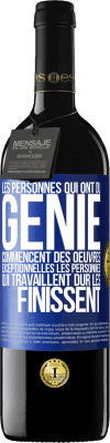 39,95 € Envoi gratuit | Vin rouge Édition RED MBE Réserve Les personnes qui ont du génie commencent des oeuvres exceptionnelles. Les personnes qui travaillent dur les finissent Étiquette Bleue. Étiquette personnalisable Réserve 12 Mois Récolte 2014 Tempranillo