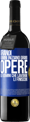 39,95 € Spedizione Gratuita | Vino rosso Edizione RED MBE Riserva Grandi uomini iniziano grandi opere. Gli uomini che lavorano li finiscono Etichetta Blu. Etichetta personalizzabile Riserva 12 Mesi Raccogliere 2015 Tempranillo