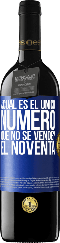 39,95 € Envío gratis | Vino Tinto Edición RED MBE Reserva ¿Cuál es el único número que no se vende? El noventa Etiqueta Azul. Etiqueta personalizable Reserva 12 Meses Cosecha 2014 Tempranillo