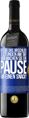 39,95 € Kostenloser Versand | Rotwein RED Ausgabe MBE Reserve Bist du das Arschloch 24 Stunden am Tag? Oder machen Sie eine Pause für einen Snack? Blaue Markierung. Anpassbares Etikett Reserve 12 Monate Ernte 2016 Tempranillo