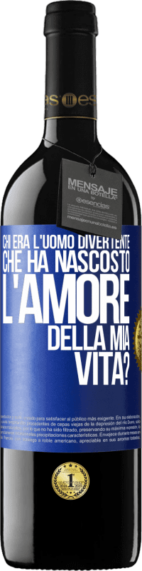 39,95 € Spedizione Gratuita | Vino rosso Edizione RED MBE Riserva Chi era l'uomo divertente che ha nascosto l'amore della mia vita? Etichetta Blu. Etichetta personalizzabile Riserva 12 Mesi Raccogliere 2014 Tempranillo