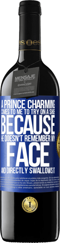 39,95 € Free Shipping | Red Wine RED Edition MBE Reserve A prince charming comes to me to try on a shoe because he doesn't remember my face and directly swallows it Blue Label. Customizable label Reserve 12 Months Harvest 2015 Tempranillo