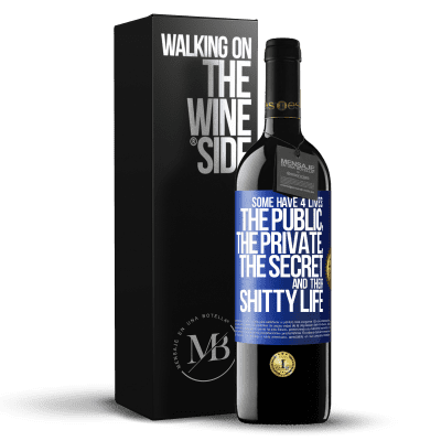 «Some have 4 lives: the public, the private, the secret and their shitty life» RED Edition MBE Reserve