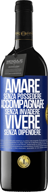 39,95 € Spedizione Gratuita | Vino rosso Edizione RED MBE Riserva Amare senza possedere, accompagnare senza invadere, vivere senza dipendere Etichetta Blu. Etichetta personalizzabile Riserva 12 Mesi Raccogliere 2015 Tempranillo