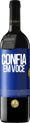 39,95 € Envio grátis | Vinho tinto Edição RED MBE Reserva Confia em você Etiqueta Azul. Etiqueta personalizável Reserva 12 Meses Colheita 2014 Tempranillo