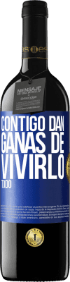 39,95 € Envío gratis | Vino Tinto Edición RED MBE Reserva Contigo dan ganas de vivirlo todo Etiqueta Azul. Etiqueta personalizable Reserva 12 Meses Cosecha 2014 Tempranillo