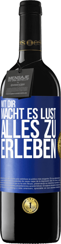 39,95 € Kostenloser Versand | Rotwein RED Ausgabe MBE Reserve Mit dir macht es Lust, alles zu erleben Blaue Markierung. Anpassbares Etikett Reserve 12 Monate Ernte 2015 Tempranillo