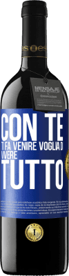 39,95 € Spedizione Gratuita | Vino rosso Edizione RED MBE Riserva Con te ti fa venire voglia di vivere tutto Etichetta Blu. Etichetta personalizzabile Riserva 12 Mesi Raccogliere 2015 Tempranillo