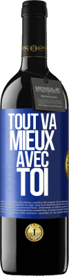 39,95 € Envoi gratuit | Vin rouge Édition RED MBE Réserve Tout va mieux avec toi Étiquette Bleue. Étiquette personnalisable Réserve 12 Mois Récolte 2015 Tempranillo