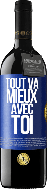 39,95 € Envoi gratuit | Vin rouge Édition RED MBE Réserve Tout va mieux avec toi Étiquette Bleue. Étiquette personnalisable Réserve 12 Mois Récolte 2015 Tempranillo