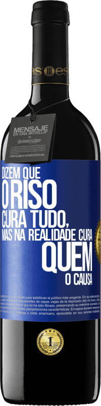 39,95 € Envio grátis | Vinho tinto Edição RED MBE Reserva Dizem que o riso cura tudo, mas na realidade cura quem o causa Etiqueta Azul. Etiqueta personalizável Reserva 12 Meses Colheita 2015 Tempranillo