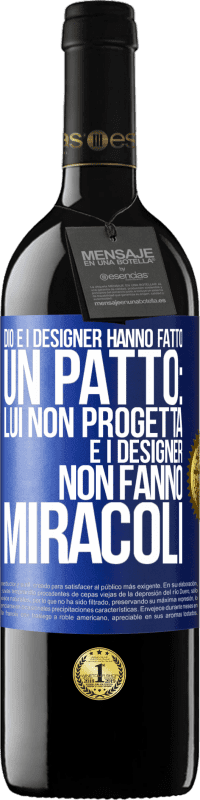 39,95 € Spedizione Gratuita | Vino rosso Edizione RED MBE Riserva Dio e i designer hanno fatto un patto: lui non progetta e i designer non fanno miracoli Etichetta Blu. Etichetta personalizzabile Riserva 12 Mesi Raccogliere 2014 Tempranillo