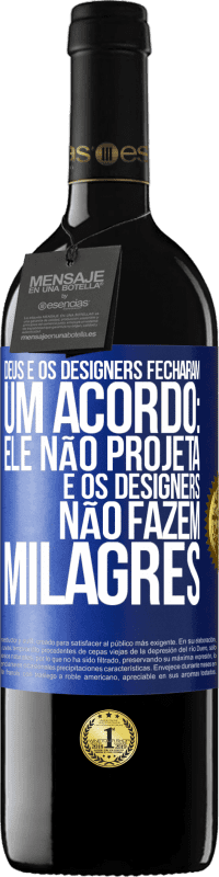 39,95 € Envio grátis | Vinho tinto Edição RED MBE Reserva Deus e os designers fecharam um acordo: ele não projeta e os designers não fazem milagres Etiqueta Azul. Etiqueta personalizável Reserva 12 Meses Colheita 2015 Tempranillo