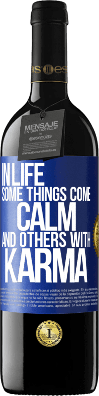 39,95 € 免费送货 | 红酒 RED版 MBE 预订 生活中有些事情变得平静而另一些因果报应 蓝色标签. 可自定义的标签 预订 12 个月 收成 2016 Tempranillo