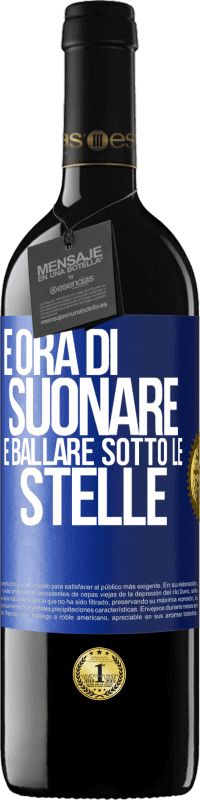 39,95 € Spedizione Gratuita | Vino rosso Edizione RED MBE Riserva È ora di suonare e ballare sotto le stelle Etichetta Blu. Etichetta personalizzabile Riserva 12 Mesi Raccogliere 2015 Tempranillo