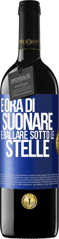 39,95 € Spedizione Gratuita | Vino rosso Edizione RED MBE Riserva È ora di suonare e ballare sotto le stelle Etichetta Blu. Etichetta personalizzabile Riserva 12 Mesi Raccogliere 2016 Tempranillo