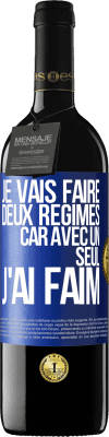 39,95 € Envoi gratuit | Vin rouge Édition RED MBE Réserve Je vais faire deux régimes car avec un seul j'ai faim Étiquette Bleue. Étiquette personnalisable Réserve 12 Mois Récolte 2016 Tempranillo