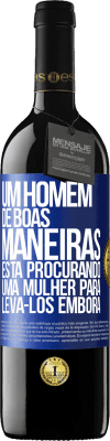 39,95 € Envio grátis | Vinho tinto Edição RED MBE Reserva Um homem de boas maneiras está procurando uma mulher para levá-los embora Etiqueta Azul. Etiqueta personalizável Reserva 12 Meses Colheita 2014 Tempranillo