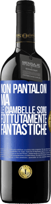 39,95 € Spedizione Gratuita | Vino rosso Edizione RED MBE Riserva Non pantaloni, ma le ciambelle sono fottutamente fantastiche Etichetta Blu. Etichetta personalizzabile Riserva 12 Mesi Raccogliere 2015 Tempranillo