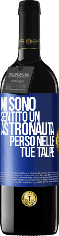 39,95 € Spedizione Gratuita | Vino rosso Edizione RED MBE Riserva Mi sono sentito un astronauta perso nelle tue talpe Etichetta Blu. Etichetta personalizzabile Riserva 12 Mesi Raccogliere 2015 Tempranillo