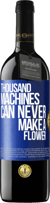 39,95 € Free Shipping | Red Wine RED Edition MBE Reserve Thousand machines can never make a flower Blue Label. Customizable label Reserve 12 Months Harvest 2015 Tempranillo