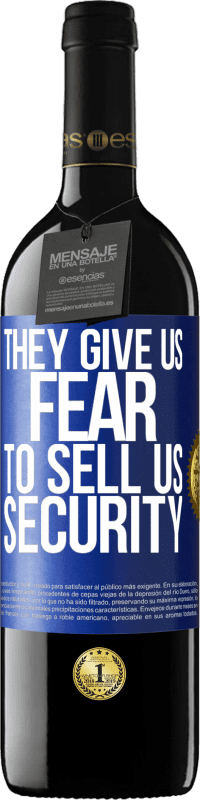 39,95 € Free Shipping | Red Wine RED Edition MBE Reserve They give us fear to sell us security Blue Label. Customizable label Reserve 12 Months Harvest 2014 Tempranillo
