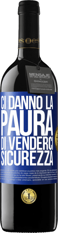 39,95 € Spedizione Gratuita | Vino rosso Edizione RED MBE Riserva Ci danno la paura di venderci sicurezza Etichetta Blu. Etichetta personalizzabile Riserva 12 Mesi Raccogliere 2014 Tempranillo