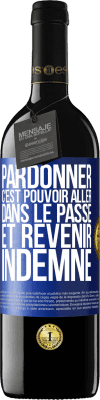 39,95 € Envoi gratuit | Vin rouge Édition RED MBE Réserve Pardonner, c'est pouvoir aller dans le passé et revenir indemne Étiquette Bleue. Étiquette personnalisable Réserve 12 Mois Récolte 2014 Tempranillo