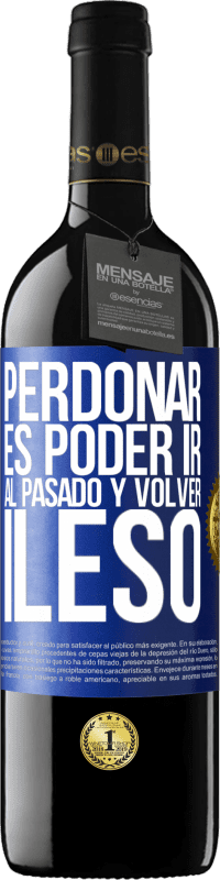 39,95 € Envío gratis | Vino Tinto Edición RED MBE Reserva Perdonar es poder ir al pasado y volver ileso Etiqueta Azul. Etiqueta personalizable Reserva 12 Meses Cosecha 2014 Tempranillo