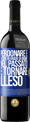 39,95 € Spedizione Gratuita | Vino rosso Edizione RED MBE Riserva Perdonare è essere in grado di andare nel passato e tornare illeso Etichetta Blu. Etichetta personalizzabile Riserva 12 Mesi Raccogliere 2015 Tempranillo