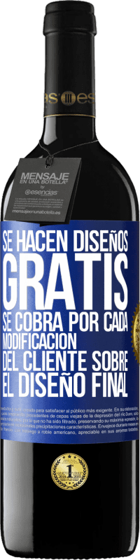 39,95 € Envío gratis | Vino Tinto Edición RED MBE Reserva Se hacen diseños gratis. Se cobra por cada modificación del cliente sobre el diseño final Etiqueta Azul. Etiqueta personalizable Reserva 12 Meses Cosecha 2014 Tempranillo