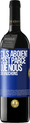 39,95 € Envoi gratuit | Vin rouge Édition RED MBE Réserve S'ils aboient, c'est parce que nous chevauchons Étiquette Bleue. Étiquette personnalisable Réserve 12 Mois Récolte 2015 Tempranillo