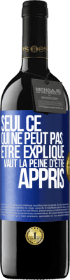 39,95 € Envoi gratuit | Vin rouge Édition RED MBE Réserve Seul ce qui ne peut pas être expliqué vaut la peine d'être appris Étiquette Bleue. Étiquette personnalisable Réserve 12 Mois Récolte 2014 Tempranillo