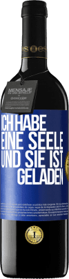 39,95 € Kostenloser Versand | Rotwein RED Ausgabe MBE Reserve Ich habe eine Seele und sie ist geladen Blaue Markierung. Anpassbares Etikett Reserve 12 Monate Ernte 2014 Tempranillo