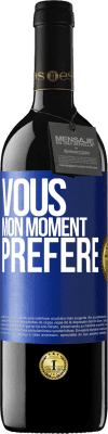 39,95 € Envoi gratuit | Vin rouge Édition RED MBE Réserve Vous. Mon moment préféré Étiquette Bleue. Étiquette personnalisable Réserve 12 Mois Récolte 2016 Tempranillo