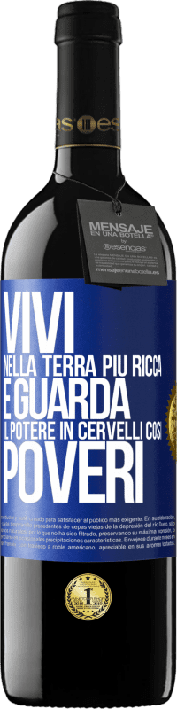 39,95 € Spedizione Gratuita | Vino rosso Edizione RED MBE Riserva Vivi nella terra più ricca e guarda il potere in cervelli così poveri Etichetta Blu. Etichetta personalizzabile Riserva 12 Mesi Raccogliere 2014 Tempranillo