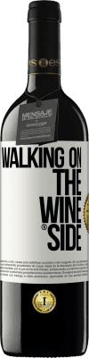 39,95 € Envío gratis | Vino Tinto Edición RED MBE Reserva Walking on the Wine Side® Etiqueta Blanca. Etiqueta personalizable Reserva 12 Meses Cosecha 2015 Tempranillo