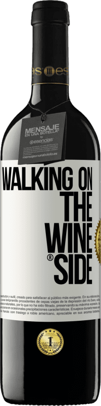 39,95 € Envío gratis | Vino Tinto Edición RED MBE Reserva Walking on the Wine Side® Etiqueta Blanca. Etiqueta personalizable Reserva 12 Meses Cosecha 2015 Tempranillo