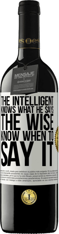 39,95 € Free Shipping | Red Wine RED Edition MBE Reserve The intelligent knows what he says. The wise know when to say it White Label. Customizable label Reserve 12 Months Harvest 2015 Tempranillo