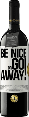 39,95 € 免费送货 | 红酒 RED版 MBE 预订 Be nice or go away 白标. 可自定义的标签 预订 12 个月 收成 2014 Tempranillo