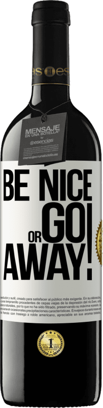 39,95 € 免费送货 | 红酒 RED版 MBE 预订 Be nice or go away 白标. 可自定义的标签 预订 12 个月 收成 2015 Tempranillo