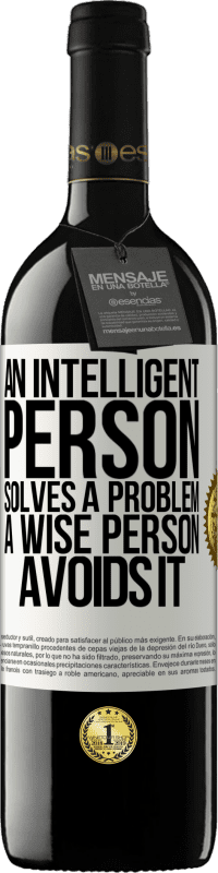 39,95 € Free Shipping | Red Wine RED Edition MBE Reserve An intelligent person solves a problem. A wise person avoids it White Label. Customizable label Reserve 12 Months Harvest 2015 Tempranillo