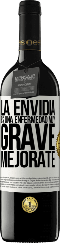 39,95 € Envío gratis | Vino Tinto Edición RED MBE Reserva La envidia es una enfermedad muy grave, mejórate Etiqueta Blanca. Etiqueta personalizable Reserva 12 Meses Cosecha 2015 Tempranillo