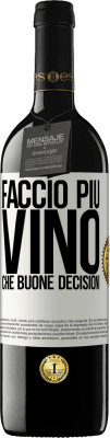 39,95 € Spedizione Gratuita | Vino rosso Edizione RED MBE Riserva Faccio più vino che buone decisioni Etichetta Bianca. Etichetta personalizzabile Riserva 12 Mesi Raccogliere 2015 Tempranillo