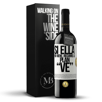 «Si ella no viene, recurre al plan VE» Edición RED MBE Reserva