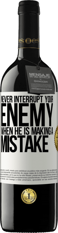 39,95 € 送料無料 | 赤ワイン REDエディション MBE 予約する 敵がミスを犯しているときは、決して邪魔しないでください ホワイトラベル. カスタマイズ可能なラベル 予約する 12 月 収穫 2016 Tempranillo