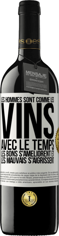 39,95 € Envoi gratuit | Vin rouge Édition RED MBE Réserve Les hommes sont comme les vins : avec le temps, les bons s'améliorent et les mauvais s'aigrissent Étiquette Blanche. Étiquette personnalisable Réserve 12 Mois Récolte 2015 Tempranillo