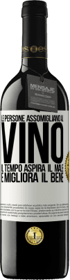 39,95 € Spedizione Gratuita | Vino rosso Edizione RED MBE Riserva Le persone assomigliano al vino. Il tempo aspira il male e migliora il bene Etichetta Bianca. Etichetta personalizzabile Riserva 12 Mesi Raccogliere 2014 Tempranillo