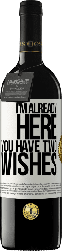 39,95 € 送料無料 | 赤ワイン REDエディション MBE 予約する 私はここにいますあなたには二つの願いがあります ホワイトラベル. カスタマイズ可能なラベル 予約する 12 月 収穫 2016 Tempranillo