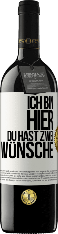 39,95 € Kostenloser Versand | Rotwein RED Ausgabe MBE Reserve Ich bin hier. Du hast zwei Wünsche Weißes Etikett. Anpassbares Etikett Reserve 12 Monate Ernte 2015 Tempranillo